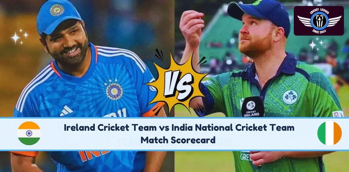 Ireland Cricket Team vs India National Cricket Team Match Scorecard