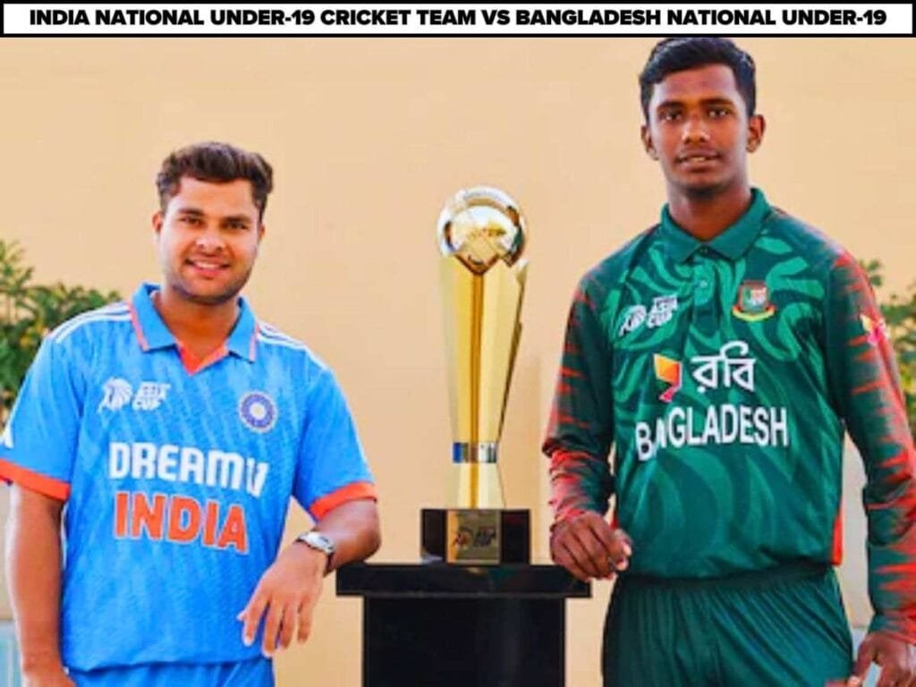 bangladesh national under-19 cricket team vs india national under-19 cricket team players