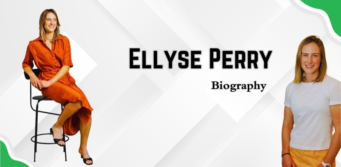 Ellyse Perry Height, Age, Husband, Family & Net Worth