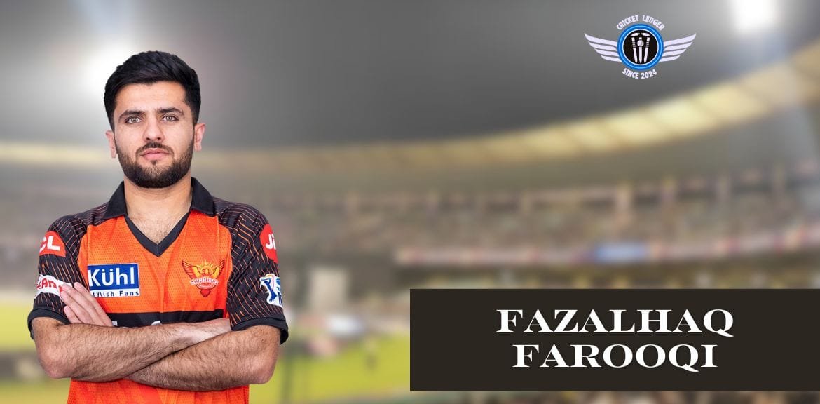 Fazalhaq Farooqi Height, Age, Career, Stats, Net Worth & More