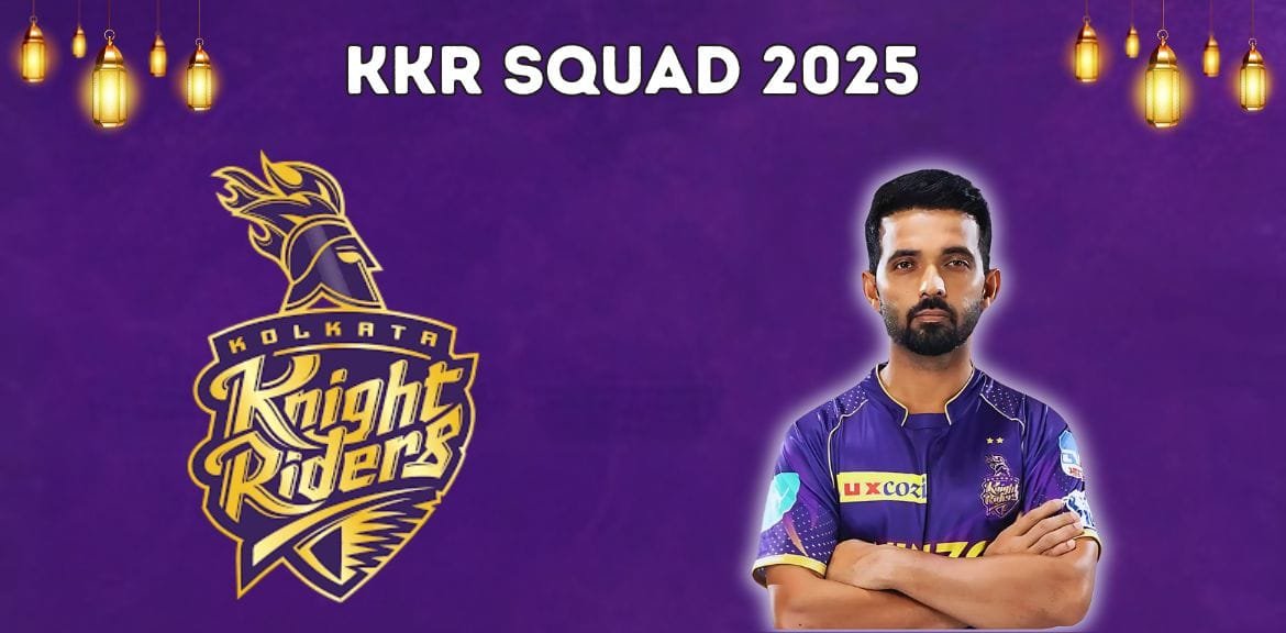 KKR Squad 2025: Full Player List, From Retained Stars to New Acquisition 
