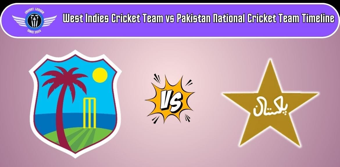 West Indies Cricket Team vs Pakistan National Cricket Team Timeline