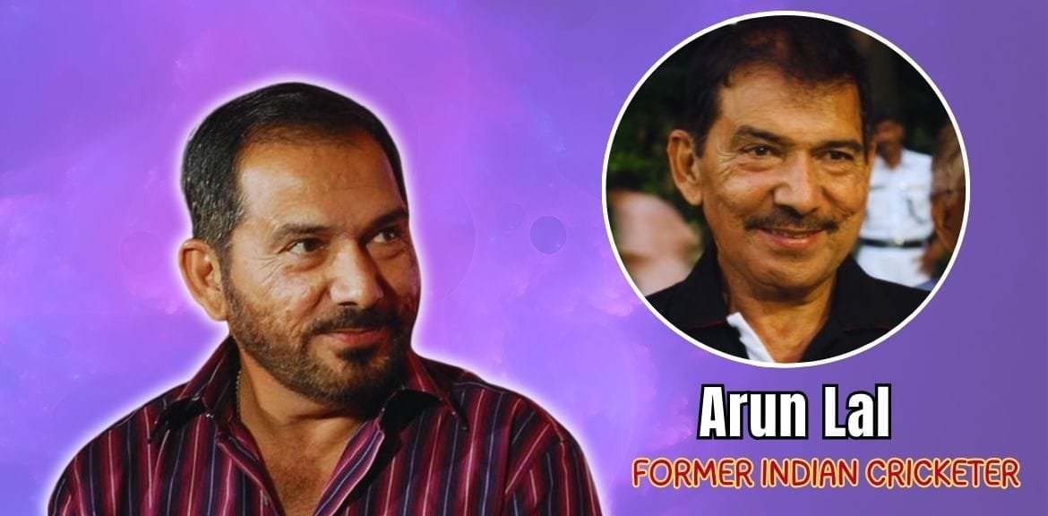 Arun Lal Biography – Former Indian Cricketer, Coach & Commentator