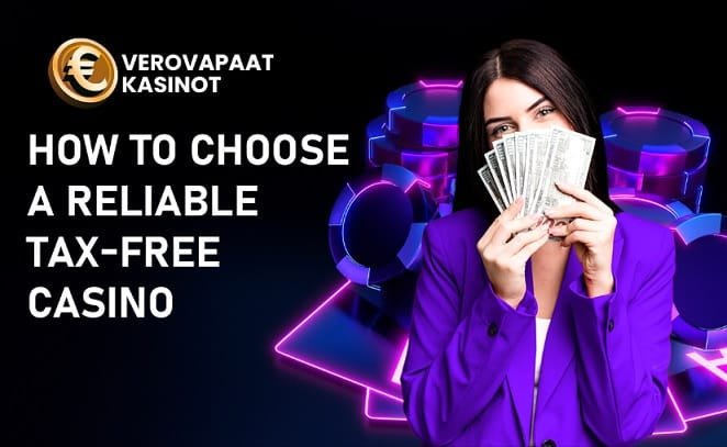 How to Choose a Reliable Tax-Free Gaming: Tips for Finnish Players